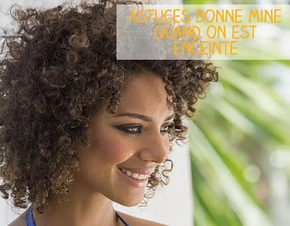 Astuces bonne mine quand on est enceinte !